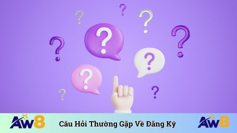 Câu hỏi thường gặp về đăng ký được quan tâm