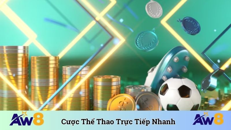 Cược thể thao trực tiếp nhanh và hiệu quả