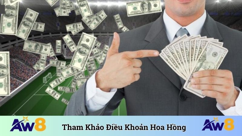 Tham khảo điều khoản hoa hồng mới nhất