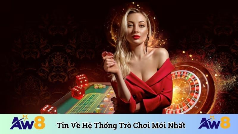 Tin về hệ thống trò chơi được cập nhật mới nhất 