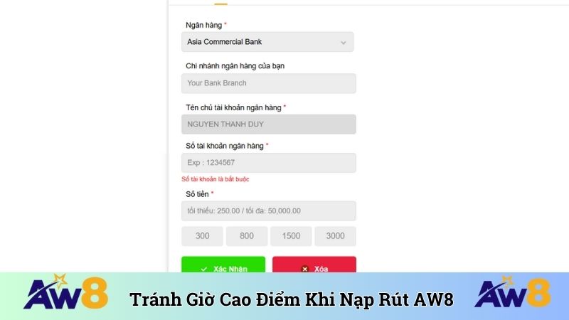 Tránh giờ cao điểm khi nạp rút AW8